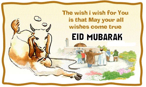 The Wish I Wish For You Is That May Your All Wishes Come True Bakra Eid Mubarak
