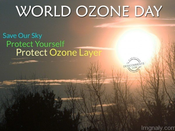 World Ozone Day Save Our Sky Protect Yourself Protect Ozone Layer