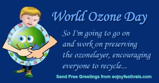 World Ozone Day So I'm Going To Go On And Work On Preserving The Ozonelayer, Encouraging Everyone To Recycle