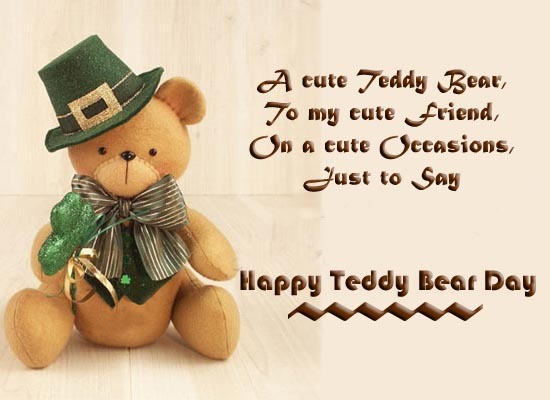 A Cute Teddy Bear, To My Cute Friend, On A Cute Occasions, Just To Say Happy Teddy Bear Day