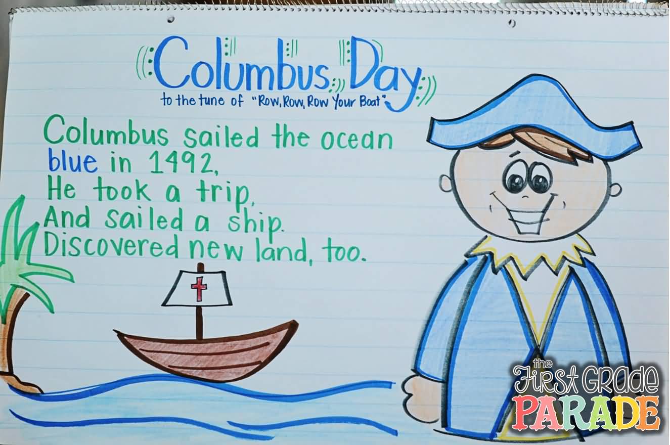Columbus Day Columbus Sailed the Ocean Blue In 1492, He Took A Trip And Sailed A Ship Discovered New Land, Too Poster