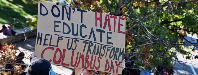 Don't Hate Educate Help Us Transform Columbus Day Banner