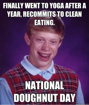 Finally Went To Yoga After A Year, Recommits To Clean Eating Happy National Doughnut Day Meme