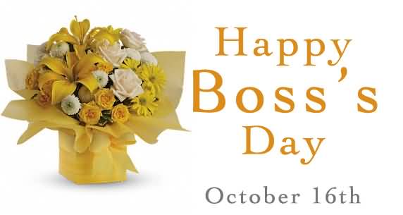 Happy Boss Day October 16th Flowers Bouquet Picture