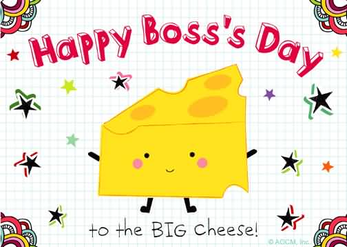 Happy Boss's Day To The Big Cheese