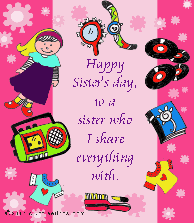 Happy Sister's Day To A Sister Who I Share Everything With Happy Sister's Day Greeting Card