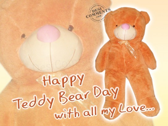Happy Teddy Bear Day 2016 With All My Love
