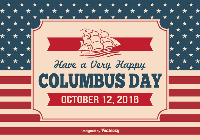 Have A Very Happy Columbus Day October 12, 2016