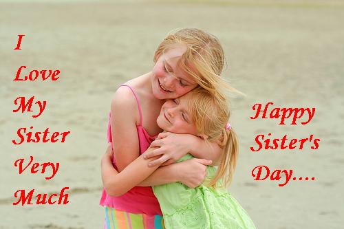 I Love My Sister Very Much Happy Sister's Day
