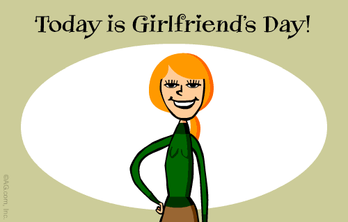 It's A Good Day To Be One It's A Good Day To See One Today Is Girlfriends Day Animated Picture