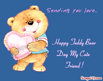 Sending You Love Happy Teddy Bear Day My Cute Friends Animated Picture