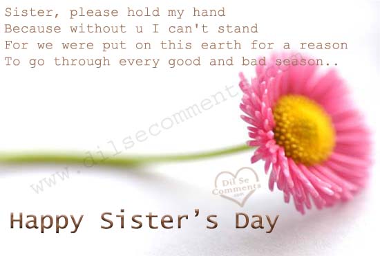 Sister, Please Hold My Hand Because Without You I Can't Stand Happy Sister's Day