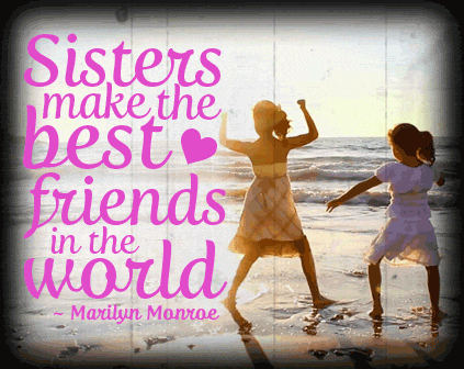 Sisters Make The Best Friends In The World Happy Sister's Day Dancing Sisters Picture