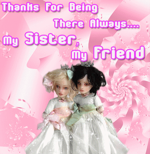 Thanks For Being There Always My Sister My Friend Happy Sisters Day Glitter Image