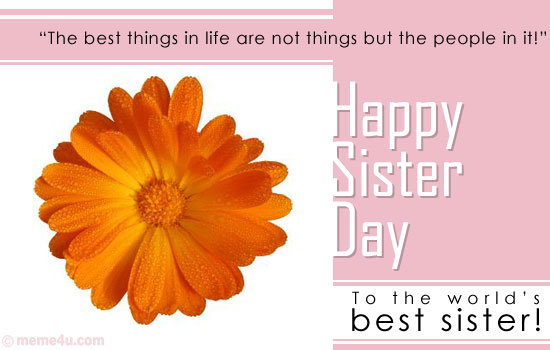 The Best Things In Life Are Not Things But The People In It Happy Sister Day Greeting Card
