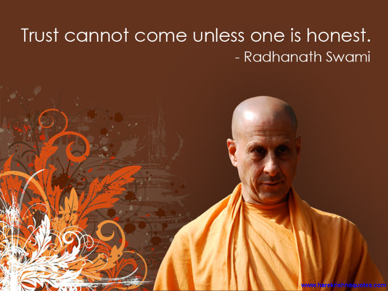Trust Cannot Come Unless One Is Honest – Radhanath Swami