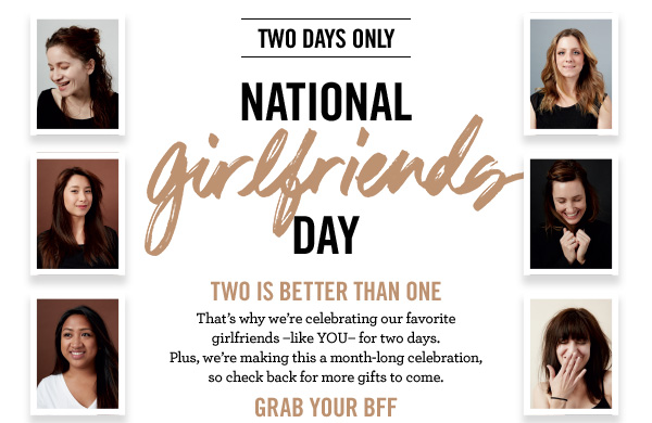 Two Days Only National Girlfriends Day