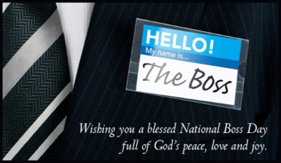 Wishing You A Blessed National Boss Day Full Of God's Peace, Love And Joy