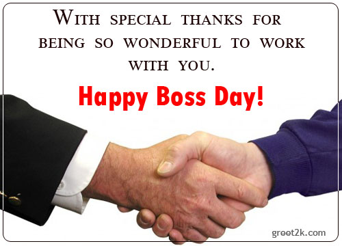 With Special Thanks For Being So Wonderful To Work With You Happy Boss Day 2016