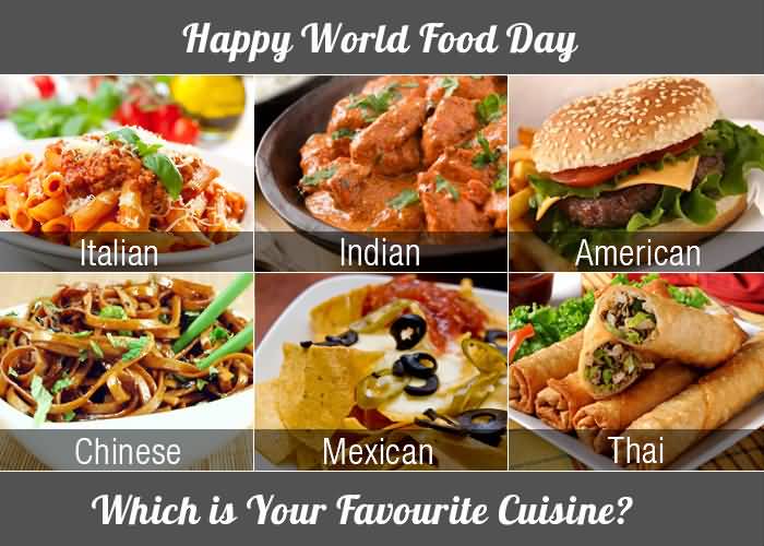 Happy World Food Day Which Is Your Favorite Cuisine