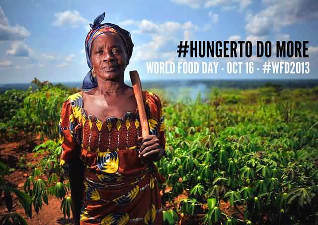 Hunger To Do More World Food Day Oct 16