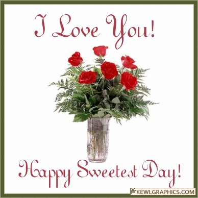 I Love You Happy Sweetest Day Flowers For You