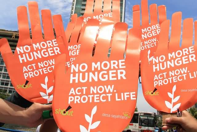 No More Hunger Act Nor Protect Life World Food Day