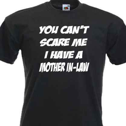 You Can't Scare Me I Have A Mother In Law Happy Mother-In-Law Day Tshirt Picture