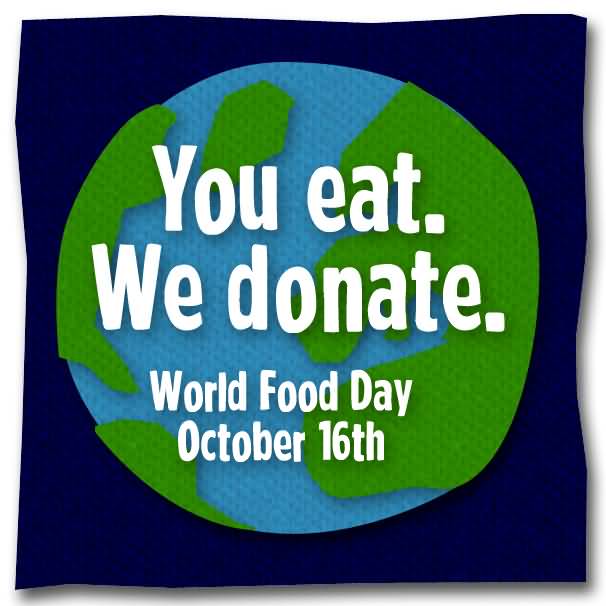 You Eat We Donate Food Day October 16th