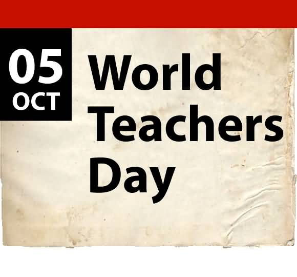 5 October Happy World Teachers Day