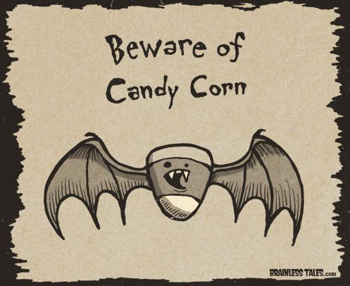 Beware Of Candy Corn Happy National Candy Corn Day