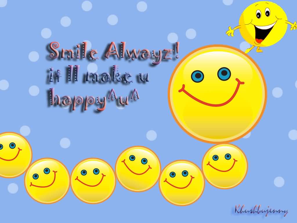 Smile Always It'll Make You Happy Happy World Smile Day