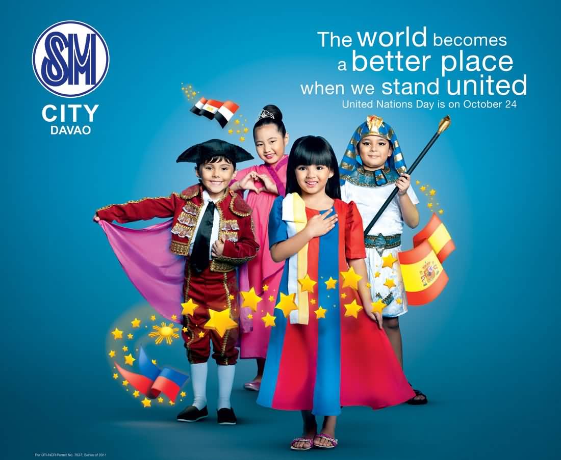 The World Becomes A Better Place When We Stand United United Nations Day Is On October 24