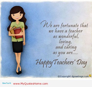 We Are Fortunate That We Have A Teacher As Wonderful, Loving And Caring As You Are Happy World Teachers Day 2016