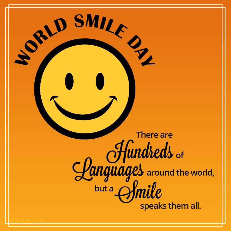 World Smile Day There Are Hundreds Of Languages Around The World, But A Smile Speaks Them All