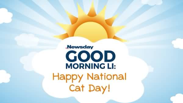 Good Morning Happy National Cat Day