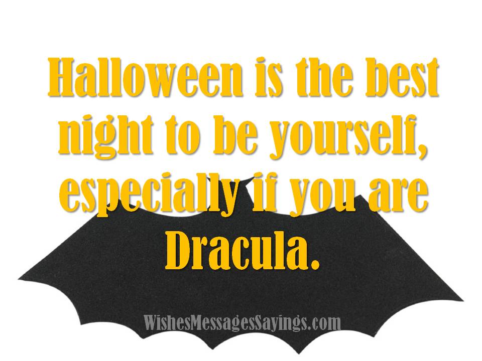 Halloween Is The Best Night To Be Yourself Especially If You Are Dracula