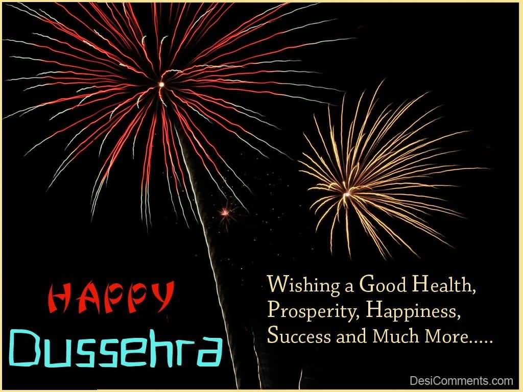 Happy Dussehra Wishing A Good Health, Prosperity, Happiness, Success And Much More