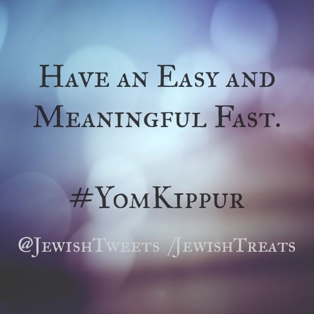Have An Easy And Meaningful Fast On Yom Kippur