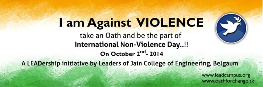 I Am Against Violence Take An Oath And Be The Part Of International Day of Non-Violence