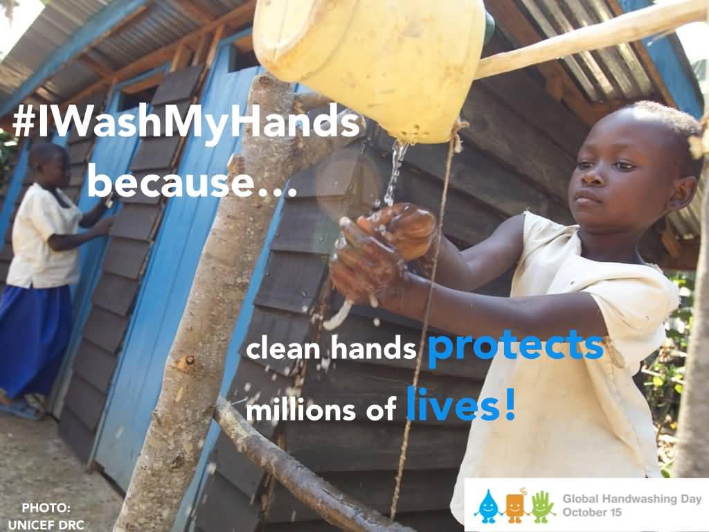 I Wish My Hands Because Clean Hands Protects Millions Of Lives Global Handwashing Day