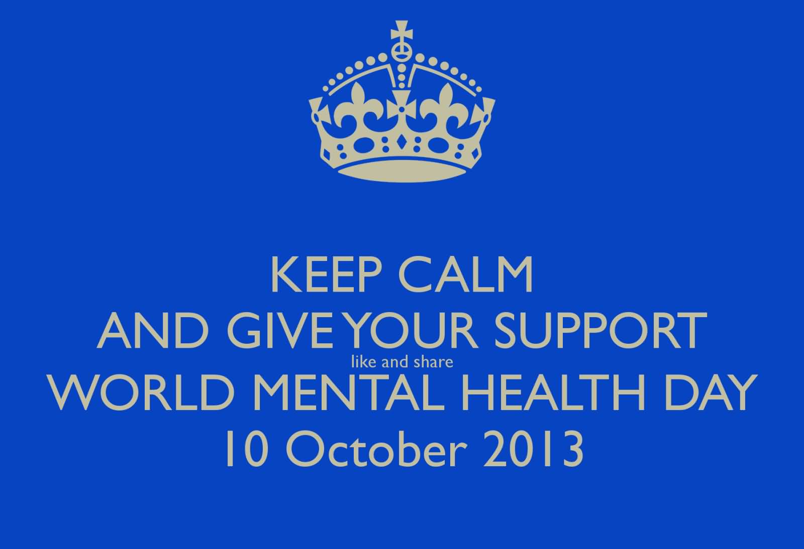 Keep Calm And Give Your Support World Mental Health Day Picture For Facebook