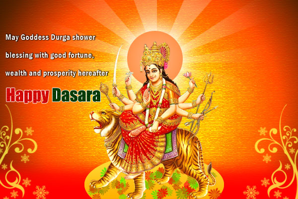 May Goddess Durga Shower Blessing With Good Fortune, Wealth And Prosperity Hereafter Happy Dussehra 2016