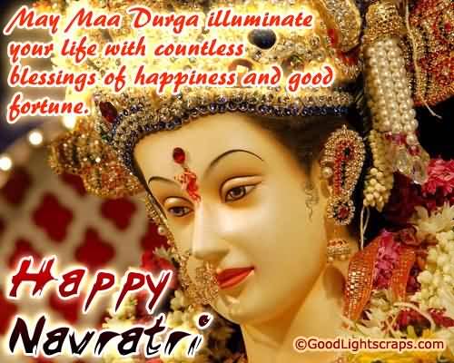 May Maa Durga Illuminate Your Life With Countless Blessings Of Happiness And Good Fortune Happy Navratri