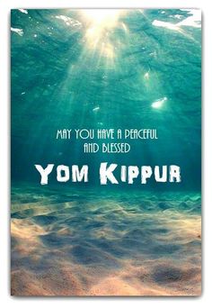 May You Have A Peaceful And Blessed Yom Kippur