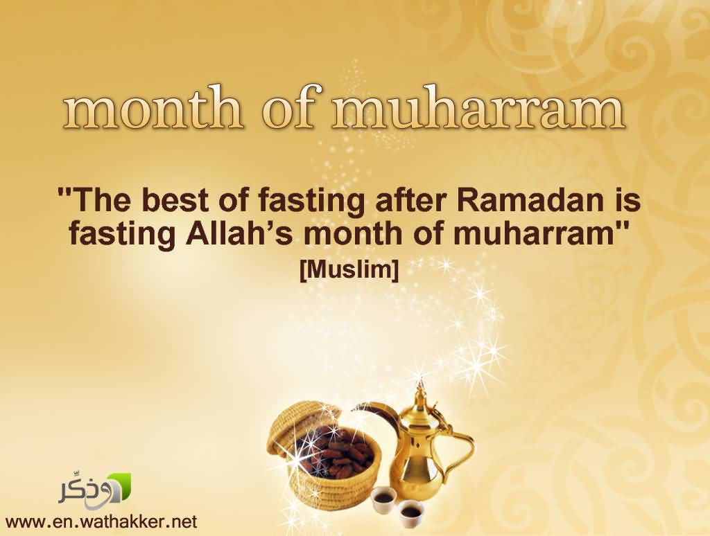 Month Of Muharram The Best Of Fasting After Ramadan Is Fasting Allah's Month Of Muharram