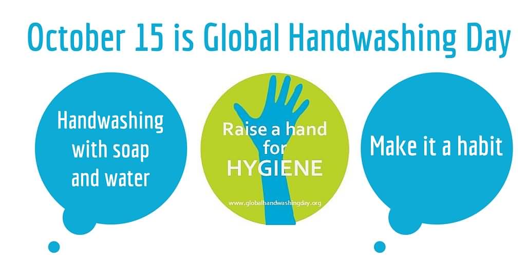October 15 Is Global Handwashing Day Handwashing With Soap And Water