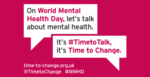 On World Mental Health Day Let's Talk About Mental Health It's Time To Talk It's Time To Change