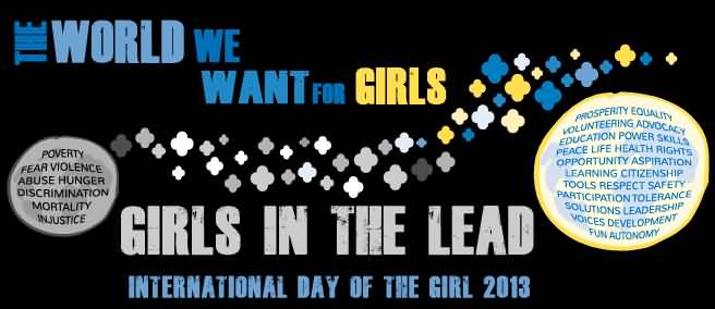 The World We Want For Girls In The Lead International Day Of The Girl