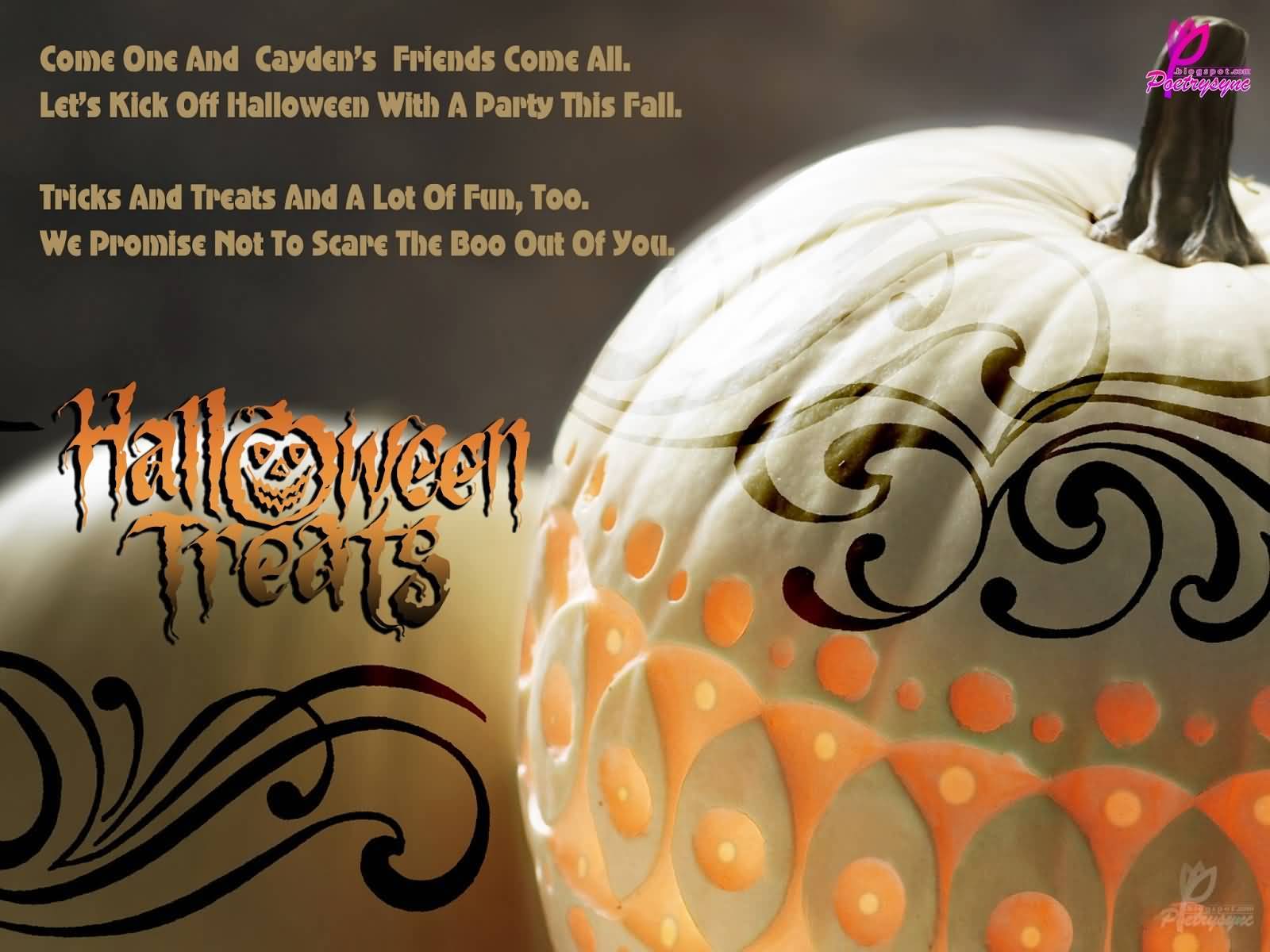 Tricks And Treats And A Lot Of Fun Too We Promise Not To Scare The Boo Out Of You Halloween Treats